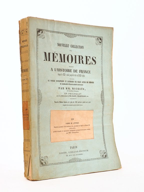 Nouvelle collection des mémoires relatifs à l'Histoire de France, depuis …