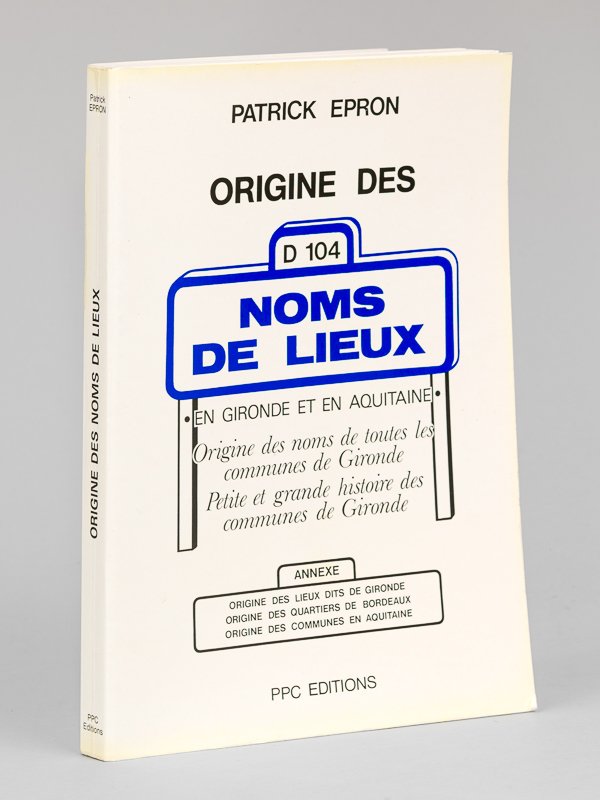 Origine des noms de lieux en Gironde et en Aquitaine.