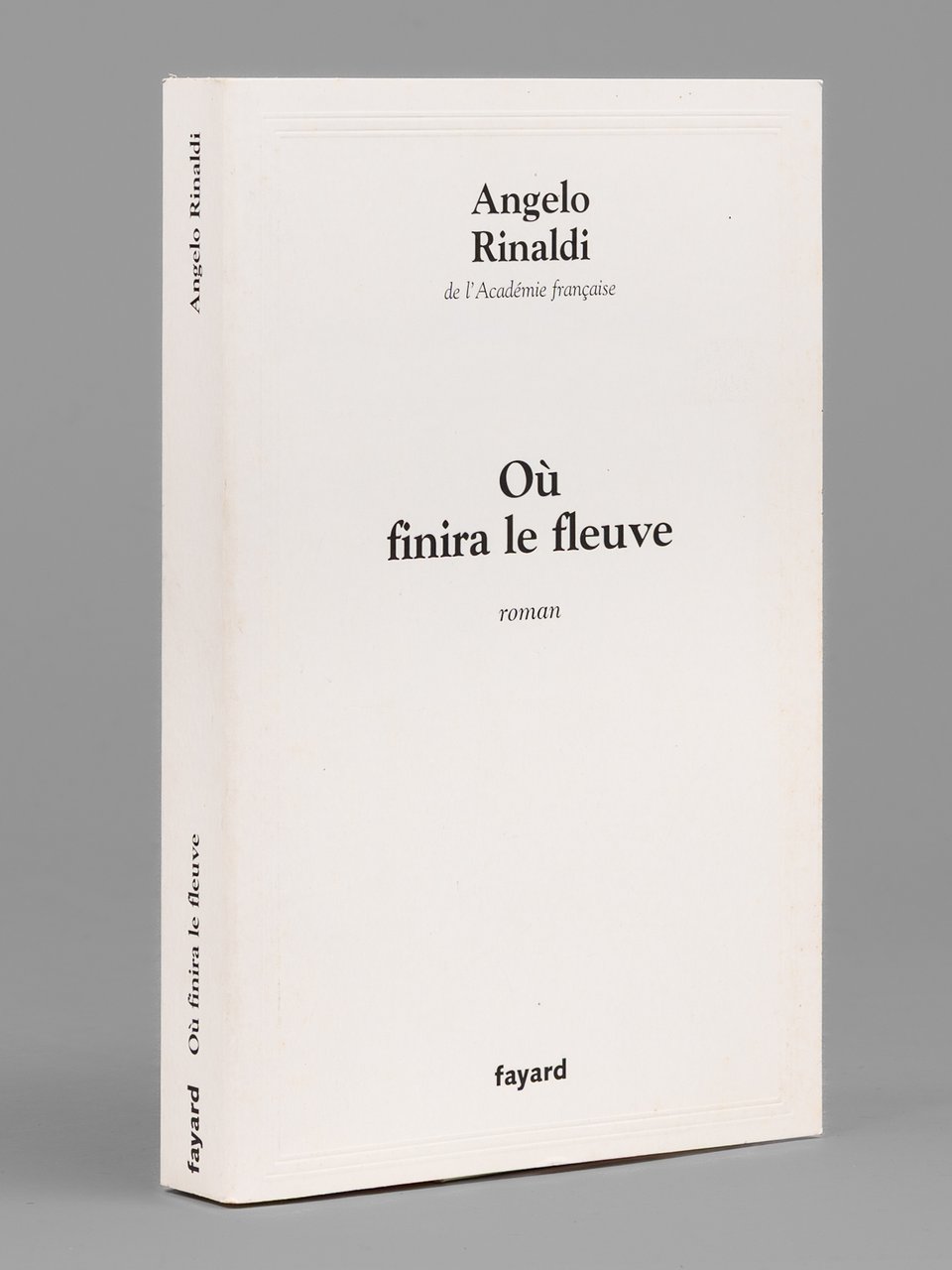 Où finira le fleuve. Roman [ Livre dédicacé par l'auteur … | Immagine principale