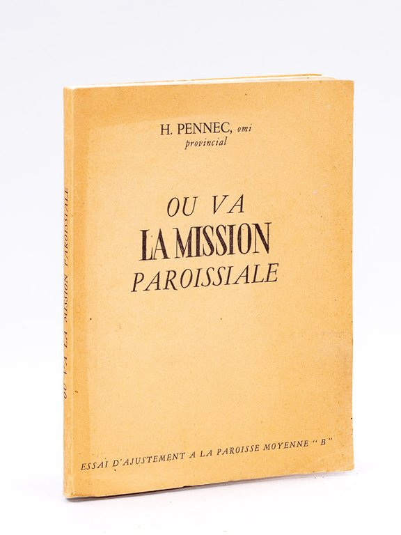 Où va la Mission paroissiale ? Essai d'ajustement à la …