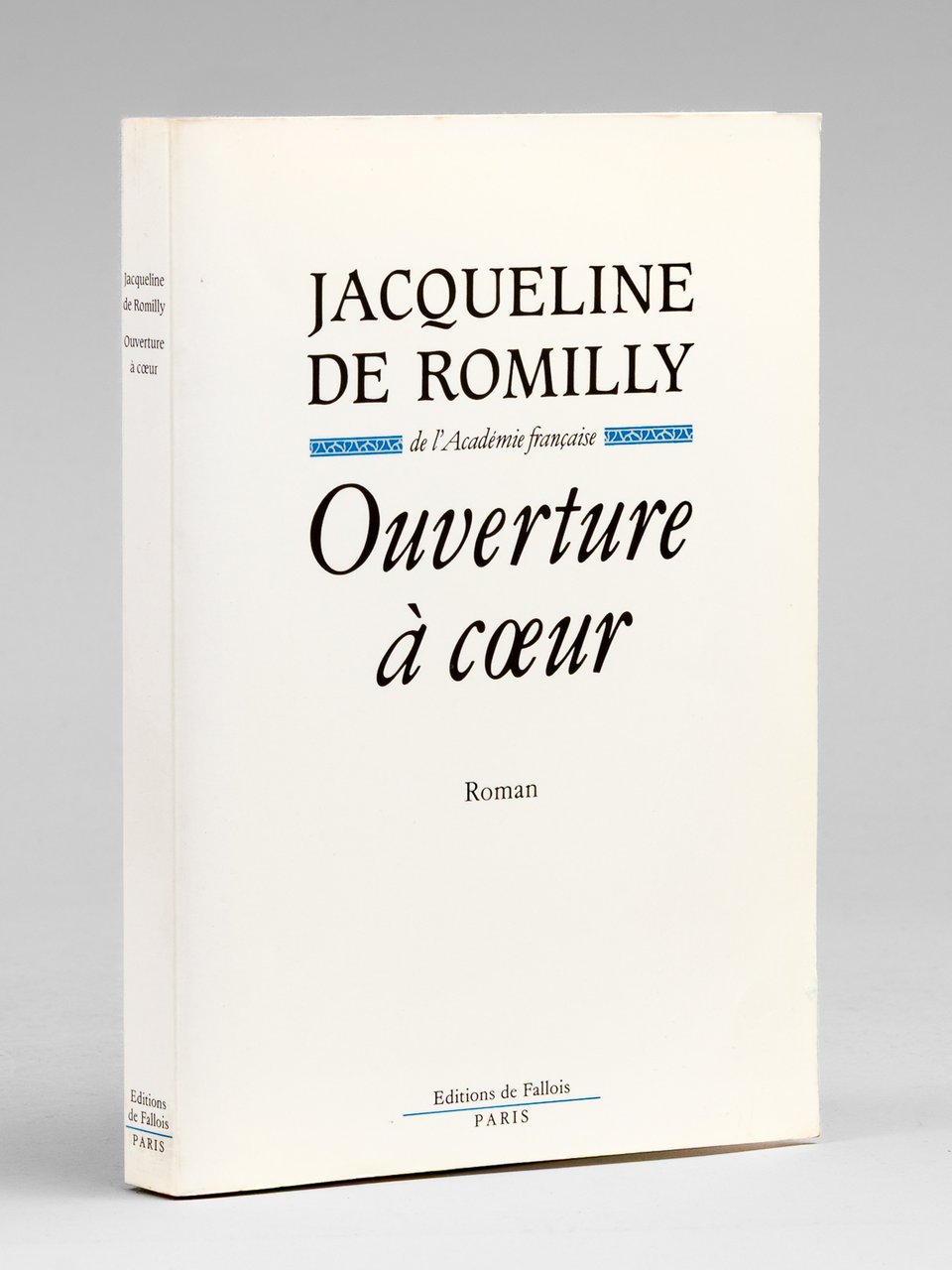 Ouverture à coeur. Roman [ Livre signé par l'auteur ]