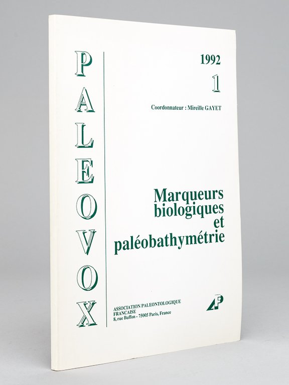 Paléovox. 1992 N°1 : Marqueurs biologique et paléobathymétrie