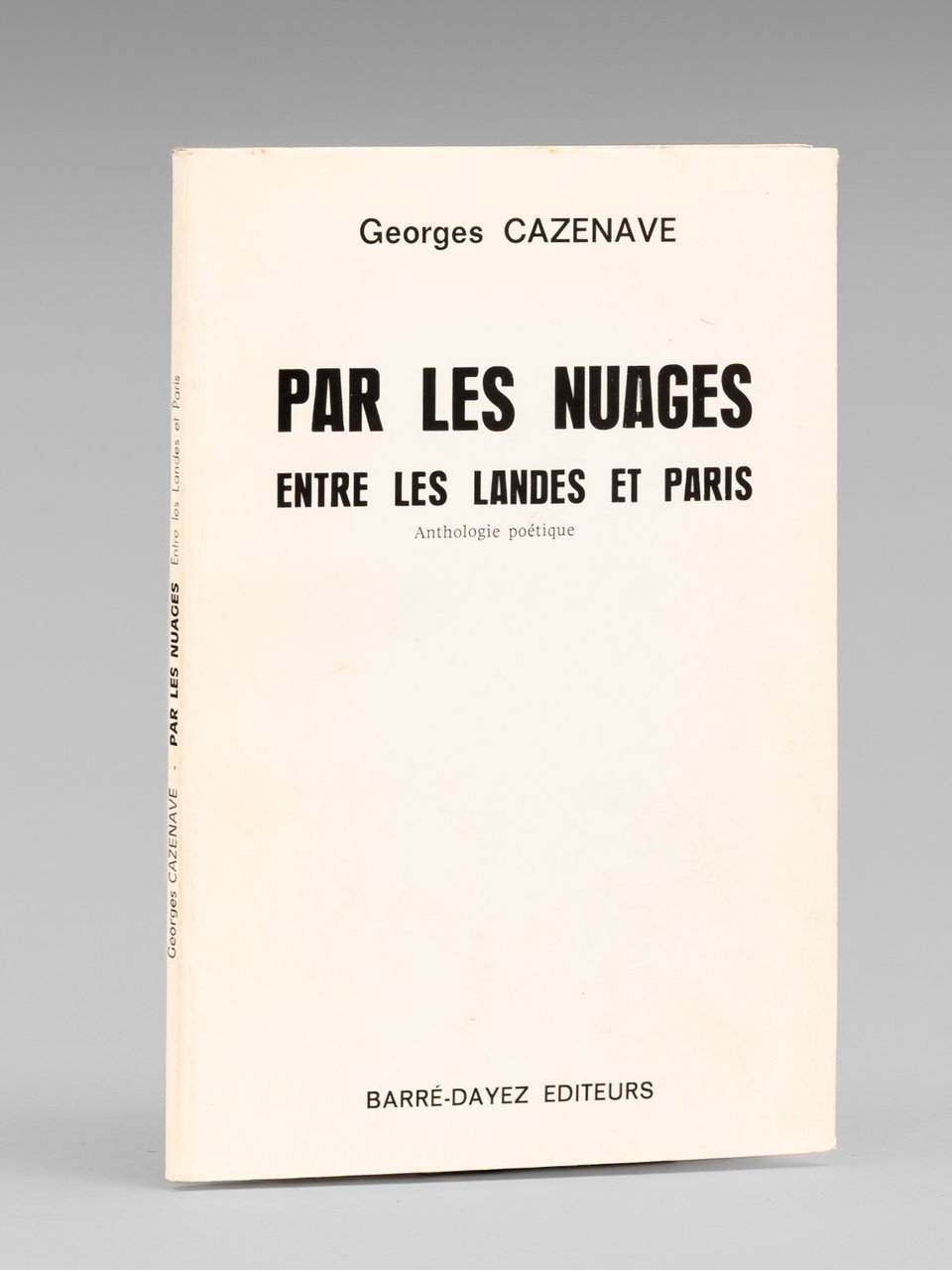 Par les nuages. Entre les Landes et Paris. Anthologie poétique