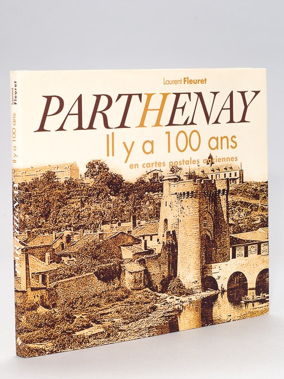 Parthenay il y a 100 ans en cartes postales anciennes