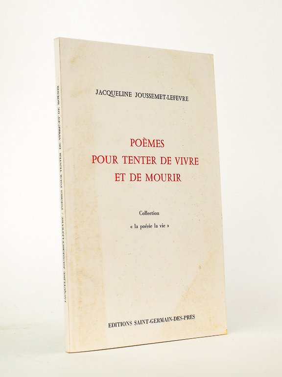 Poèmes pour tenter de vivre et de mourir. [ Livre …