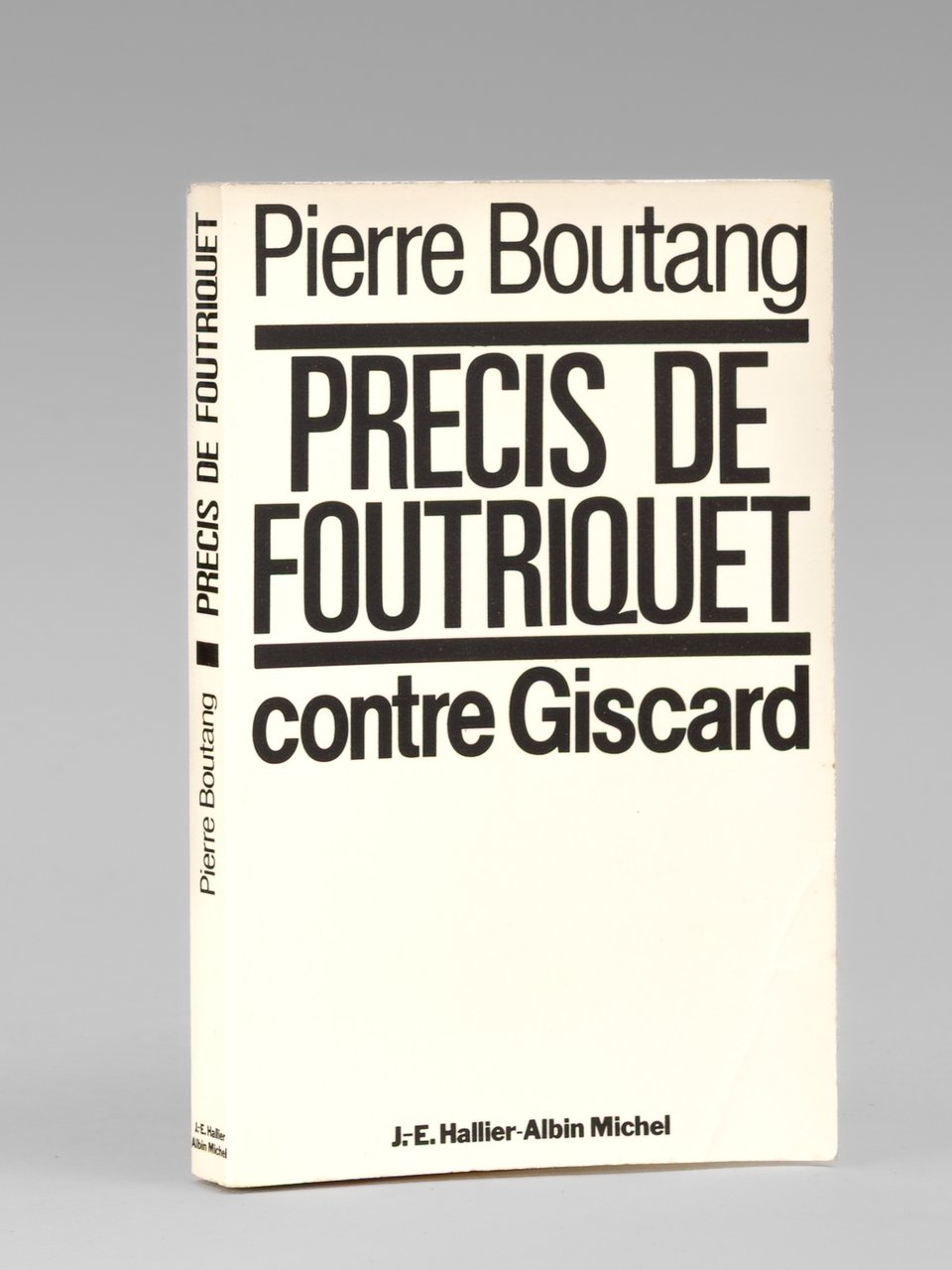 Précis de Foutriquet contre Giscard. Pamphlet [ Edition originale ]