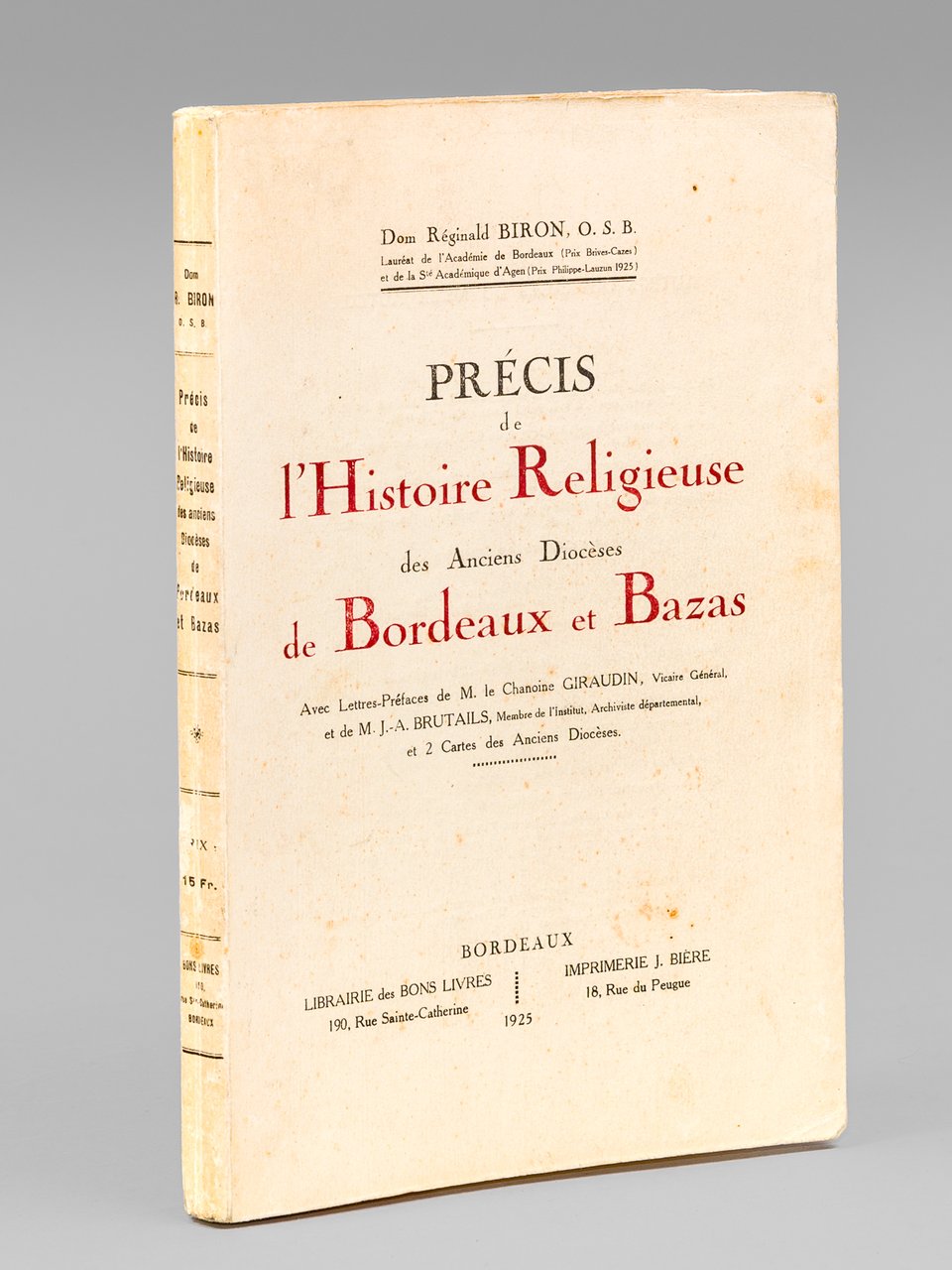 Précis de l'Histoire Religieuse des Anciens Diocèses de Bordeaux et …