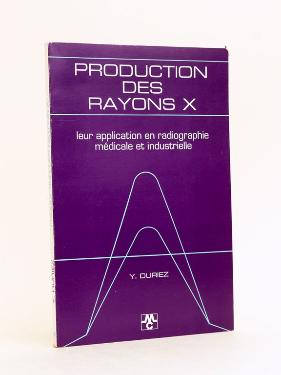 Production des rayons x. leur application en radiographie médicale et …