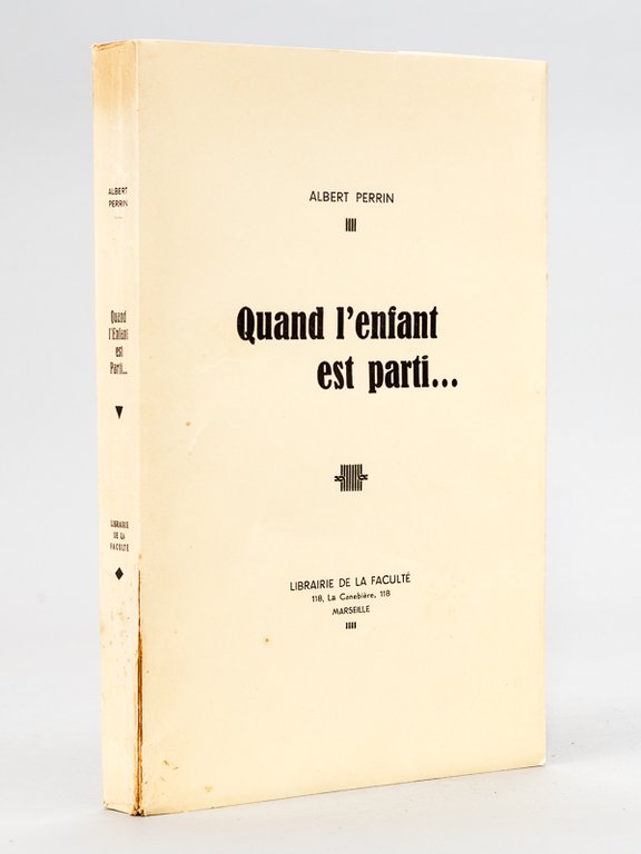 Quand l’enfant est parti . [ Livre dédicacé par l'auteur …