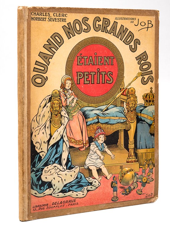 Quand nos grands Rois étaient petits.