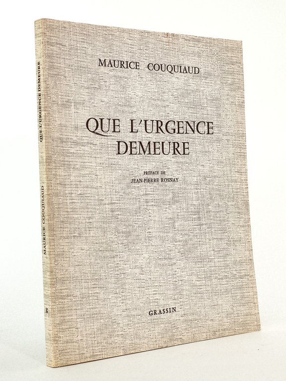 Que l'urgence demeure [ exemplaire dédicacé par l'auteur ]