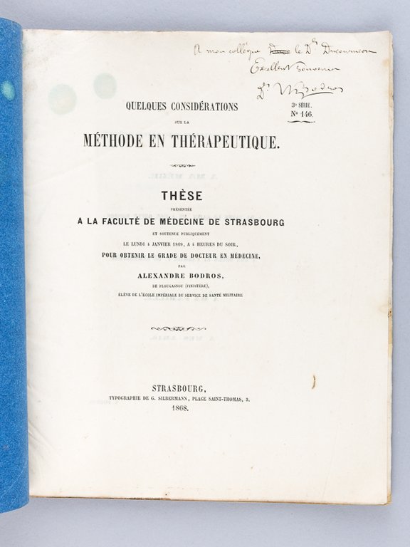 Quelques considérations sur la Méthode en Thérapeutique. Thèse présentée à …