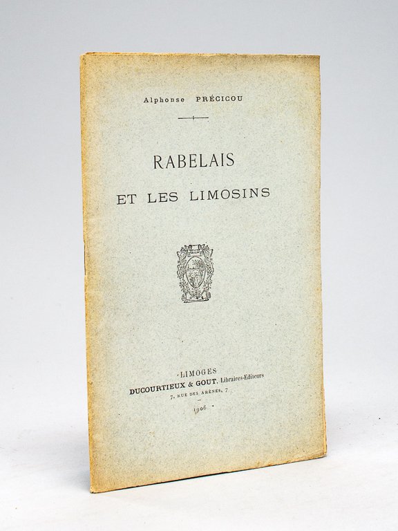 Rabelais et les Limosins. [ On joint : ] Notes …