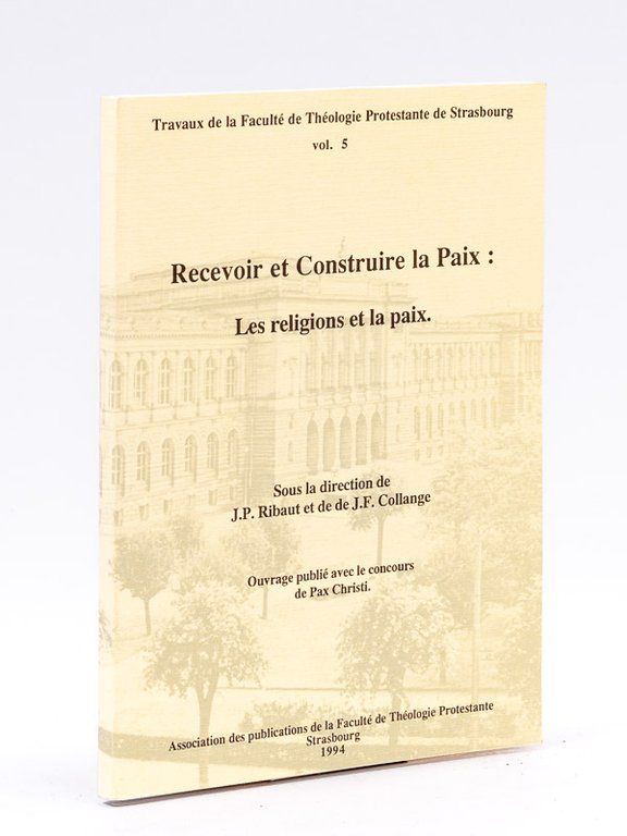 Recevoir et Construire la Paix : les religions et la …