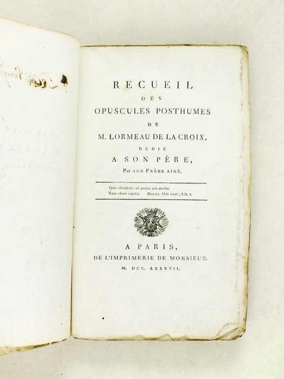 Recueil des Opuscules Posthumes de M. Lormeau de La Croix, …