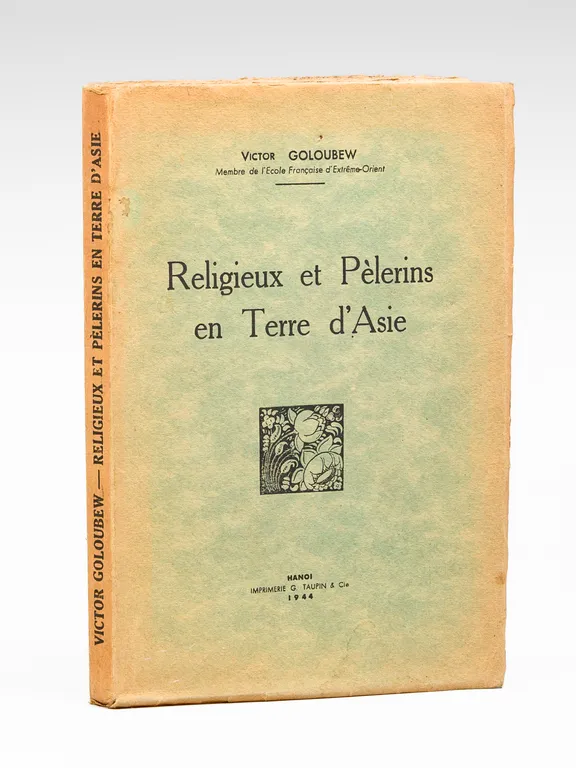 Religieux et Pèlerins en Terre d'Asie [ Edition originale ]