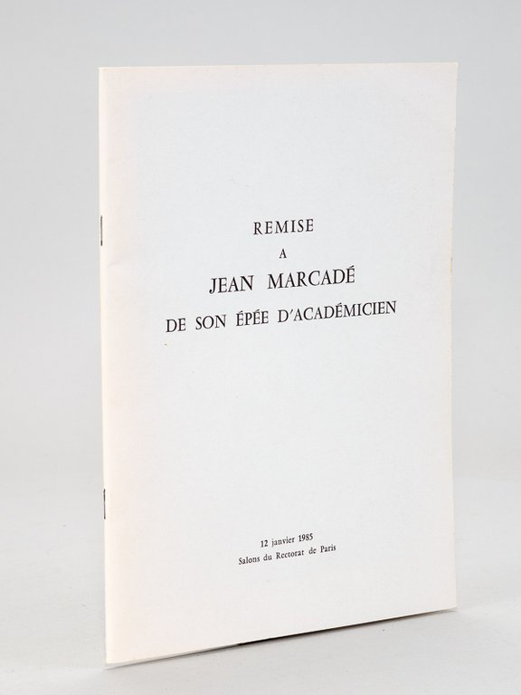 Remise à Jean Marcadé de son épée d'académicien. 12 Janvier … | Immagine Gallery 2