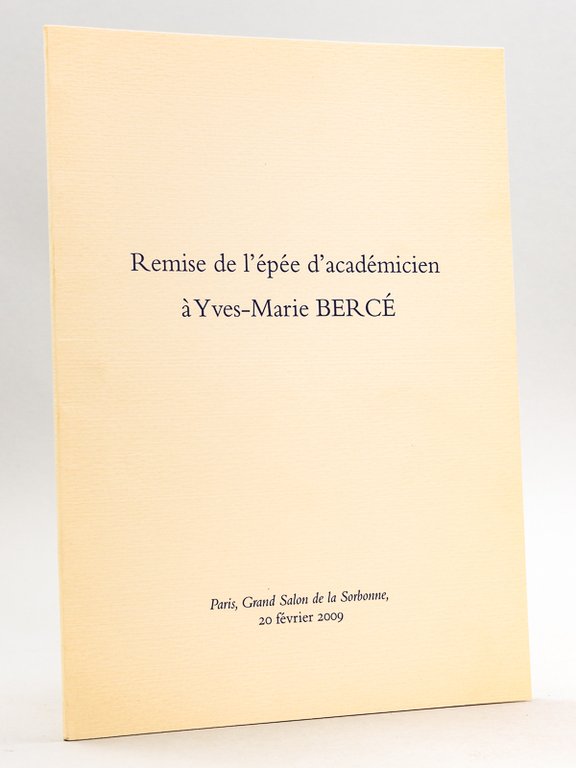 Remise de l'Epée d'Académicien à Yves-Marie Bercé. Paris Grand Salon …