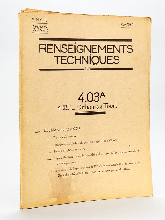 Renseignements techniques N° 4.03 A 4.03_1 Orléans à Tours. Mai …