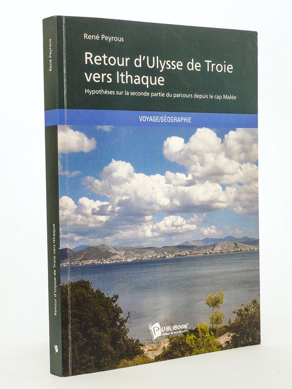 Retour d'Ulysse de Troie vers Ithaque. Hyppthèses sur la seconde …
