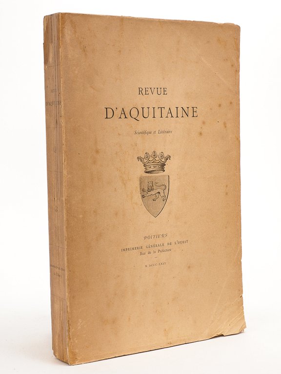 Revue d’Aquitaine scientifique et littéraire. Numéros I à XII [ …