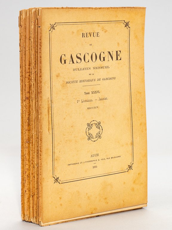 Revue de Gascogne. Bulletin Mensuel de la Société Historique de …