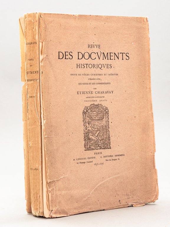 Revue des Documents Historiques, Suite de Pièces Curieuses et Inédites …