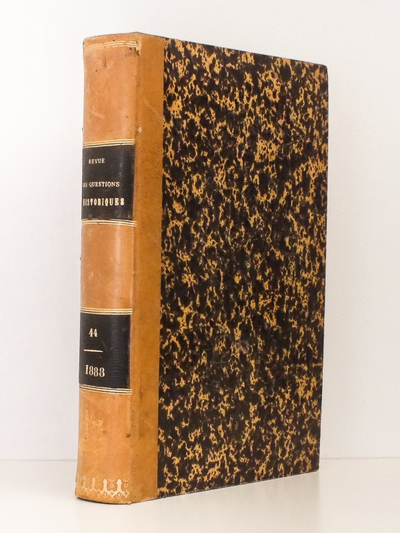 Revue des questions historiques - Tome Quarante-quatrième [ Tome 44 …