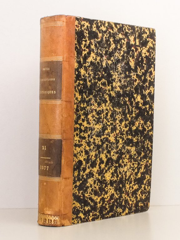 Revue des questions historiques - Tome vingt-unième [ Tome 21 …