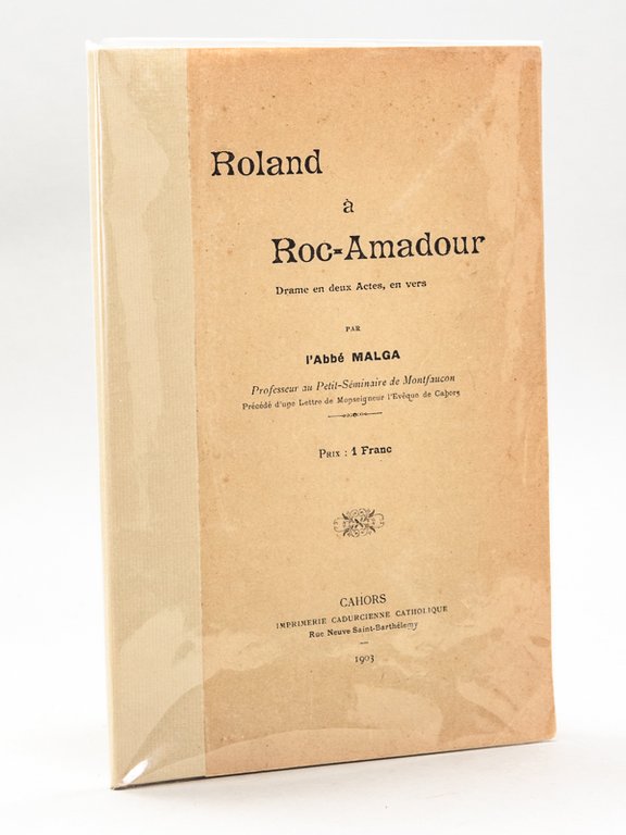 Roland à Roc-Amadour [ Rocamadour ] [ Livre dédicacé par …