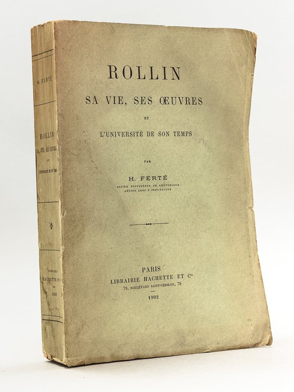 Rollin, sa Vie ses Oeuvres et l'Université de son Temps …