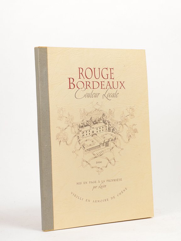 Rouge Bordeaux. Couleur locale [ Exemplaire dédicacé, avec un dessin …