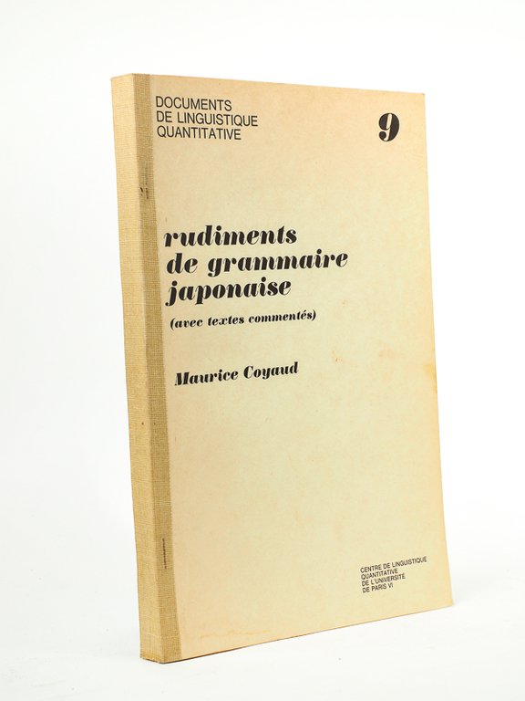 Rudiments de grammaire japonaise. Documents de linguistique quantitative n° 9 …