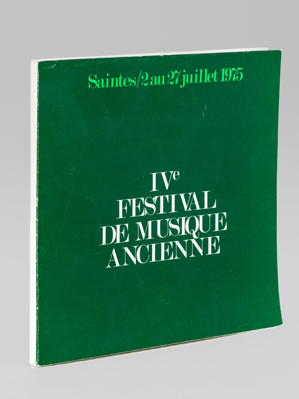 Saintes. 2 au 27 juillet 1975. IVe Festival de Musique …