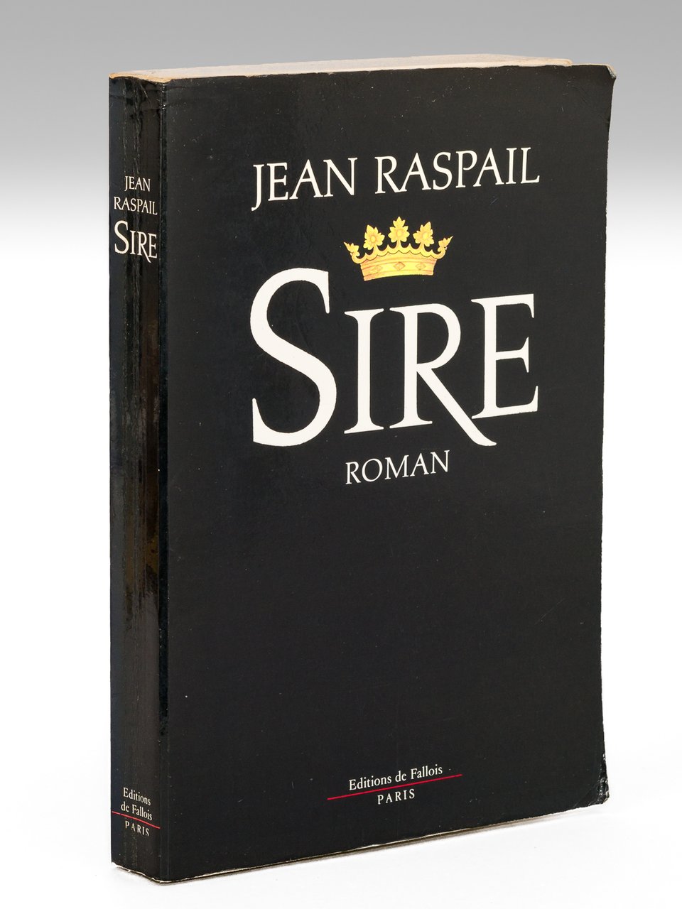 Sire [ Livre dédicacé par l'auteur ]