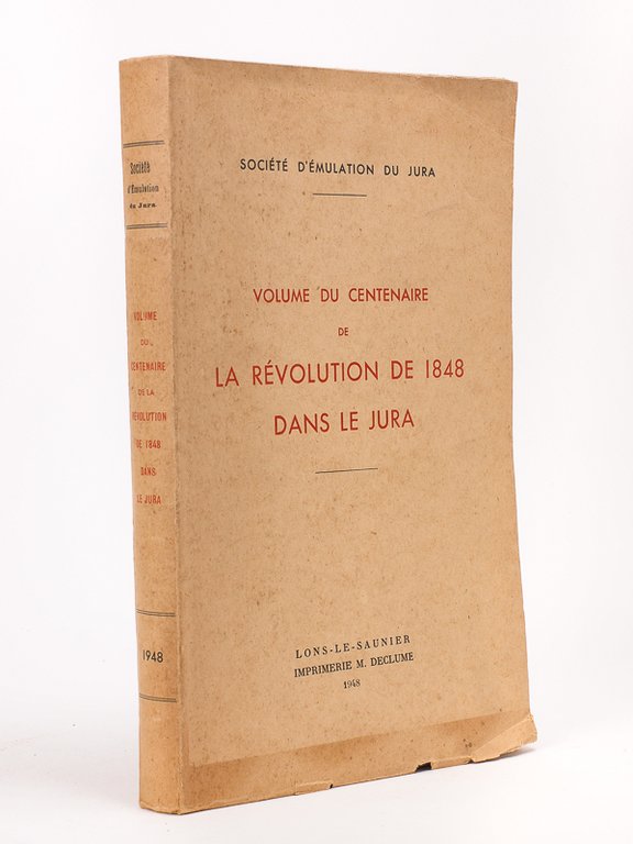 Société d'Emulation du Jura. Volume du Centenaire de la Révolution …