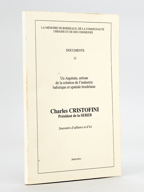 Souvenirs d'ailleurs et d'ici. Un Aquitain, artisan de la création …