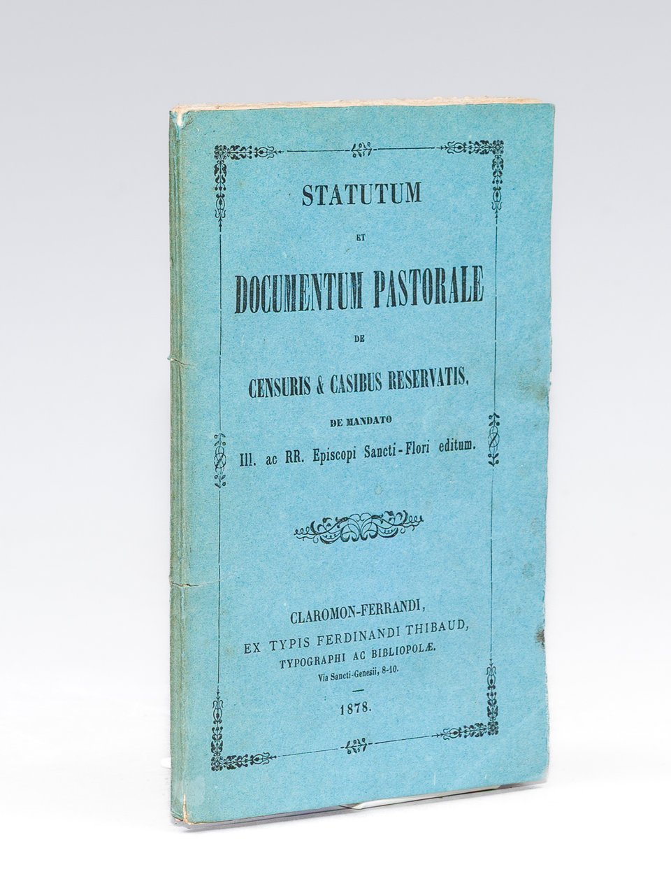 Statutum et Documentum Pastorale de Censuris & Casibus reservatis, de …