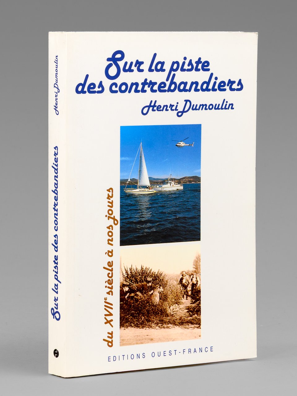 Sur la piste des contrebandiers , du XVIIe siècle à …