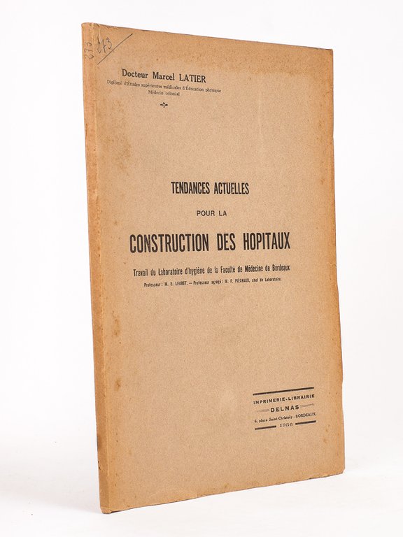 Tendances actuelles pour la Construction des Hôpitaux. [ Livre dédicacé …