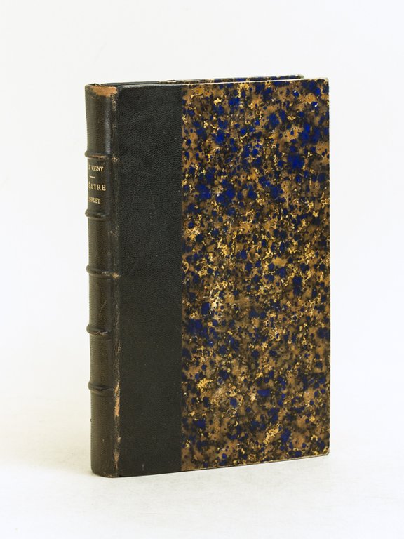 Théâtre Complet. Chatterton, La Maréchale d'Ancre, Quitte pour la peur, …