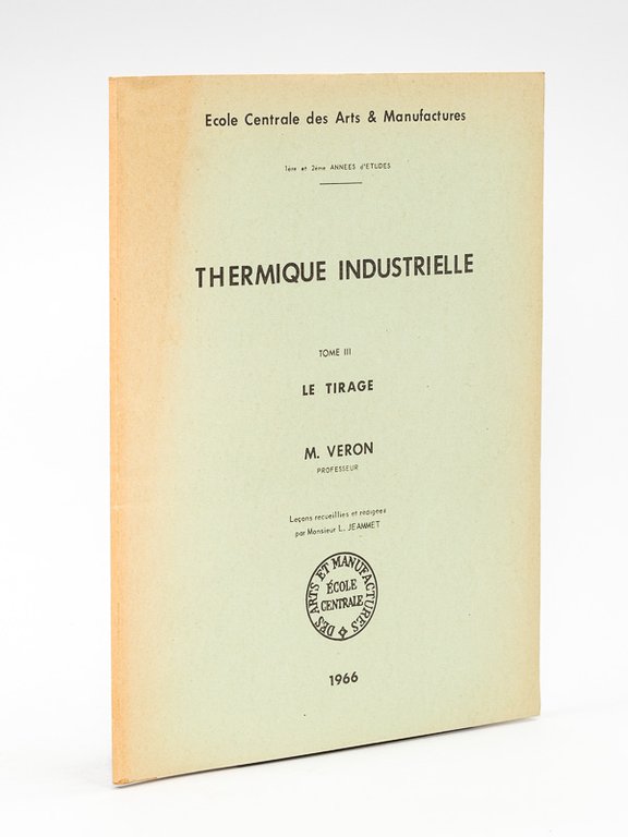 Thermique industrielle. Tome III : Le Tirage. Ecole Centrale des … | Immagine Gallery 2