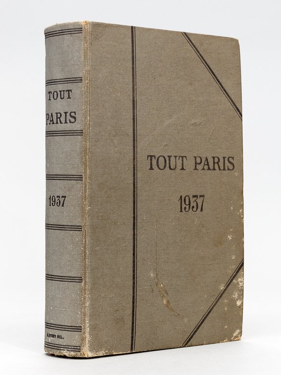Tout-Paris. Annuaire de la Société Parisienne 1937. Noms & adresses, …