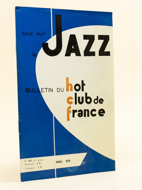 Tout sur le Jazz. Bulletin du Hot Club de France. …