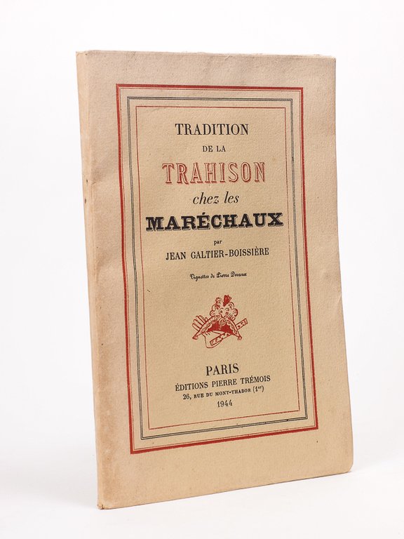 Tradition de la Trahison chez les Maréchaux. [ Dédicacé par …
