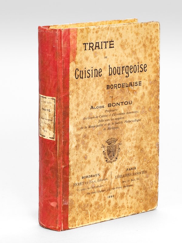 Traité de Cuisine bourgeoise bordelaise [ Edition originale ]