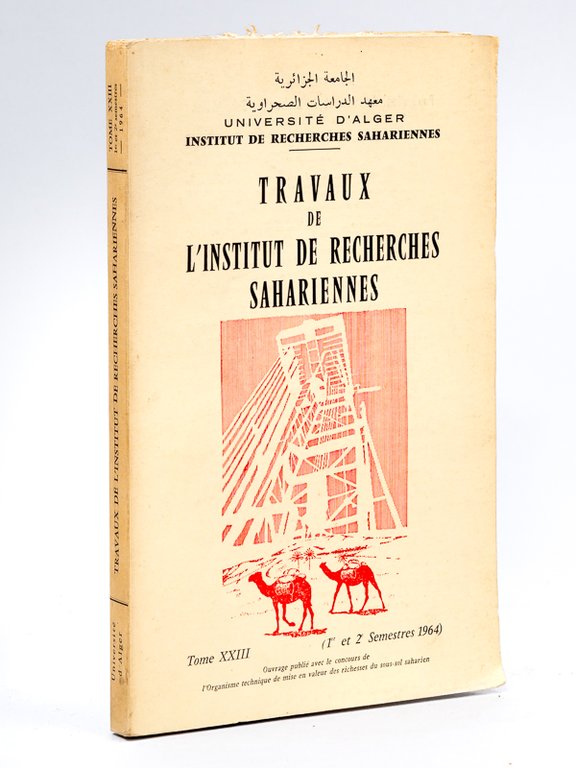 Travaux de l'Institut de Recherches Sahariennes. Tome XXIII. 1er et …