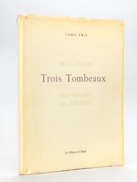 Trois Tombeaux. Max Jacob. Paul Valéry. Jean Cocteau [ Edition …