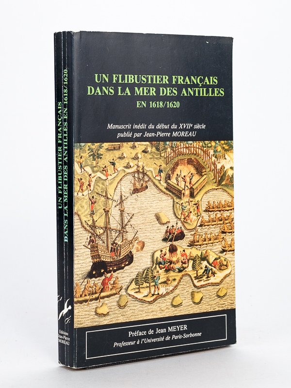Un Flibustier français dans la Mer des Antilles (1618-1620) Manuscrit …