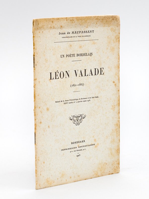 Un Poète bordelais : Léon Valade (1841-1884) [ Livre dédicacé …